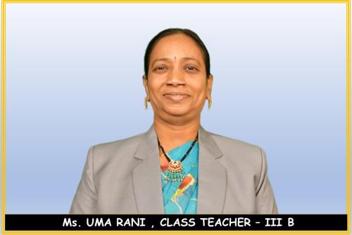 Ms.-UMA-RANI-CLASS-TEACHER-–-III-B